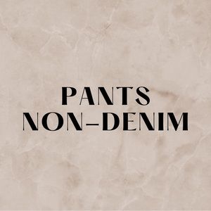 PANTS: NON-DENIM
